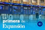 La Primera de Expansión sobre el récord del Ibex, petróleo, Entrecanales Franco y Acciona